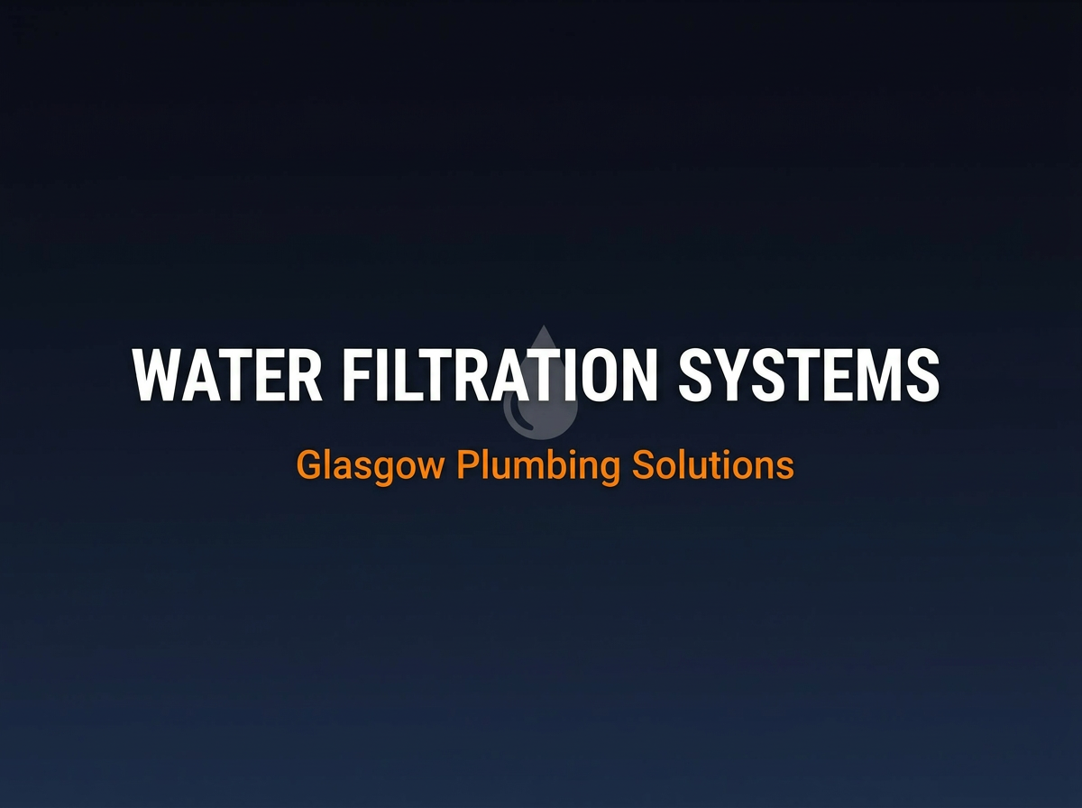 Whole House Water Filter in Partick (2026 Guide)